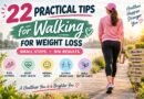 Walking for weight loss gets easier with these 22 practical tips for faster results, better habits, and walks you'll want to save.